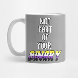 Not Part Of Your Binary Mug